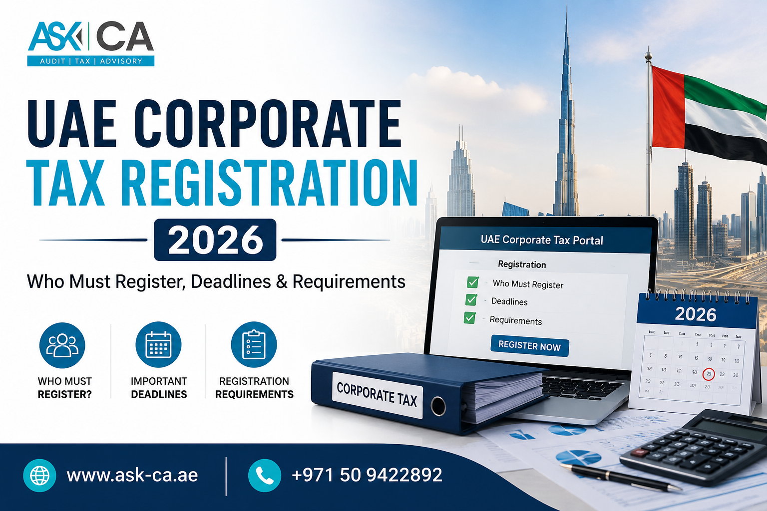 UAE Corporate Tax Registration 2026: Who Must Register, Deadlines & Requirements